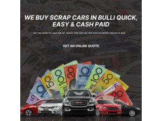Cash Paid for Old Cars in Bulli 100% Free Towing